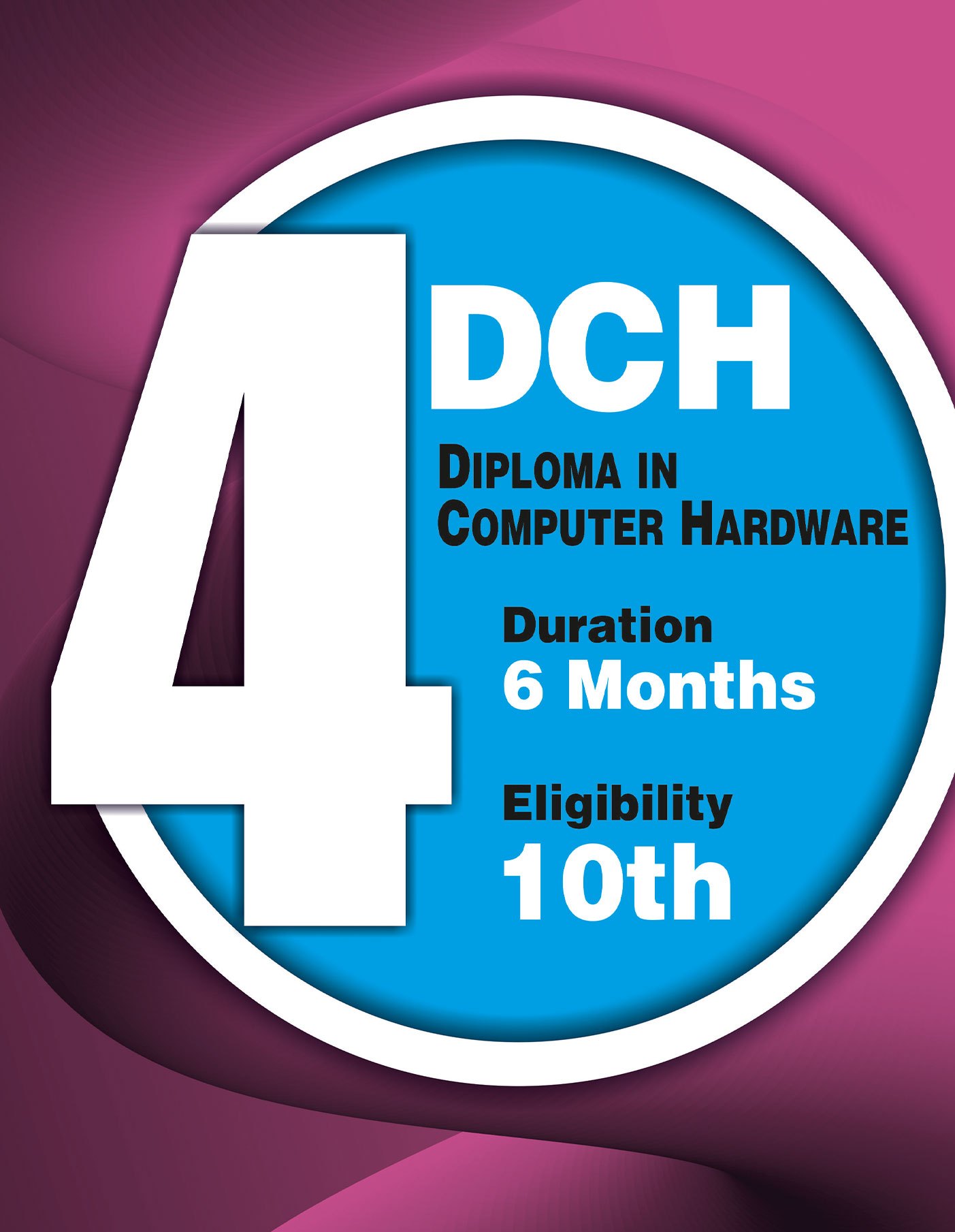 Diploma In Computer Hardware.(D.C.H)